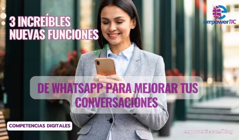 3 Increíbles nuevas funciones de WhatsApp para mejorar tus conversaciones