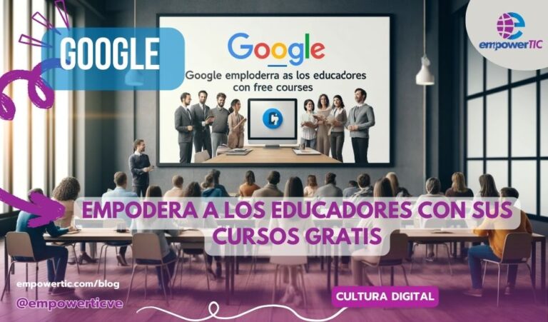 Google empodera a los educadores con sus cursos gratis