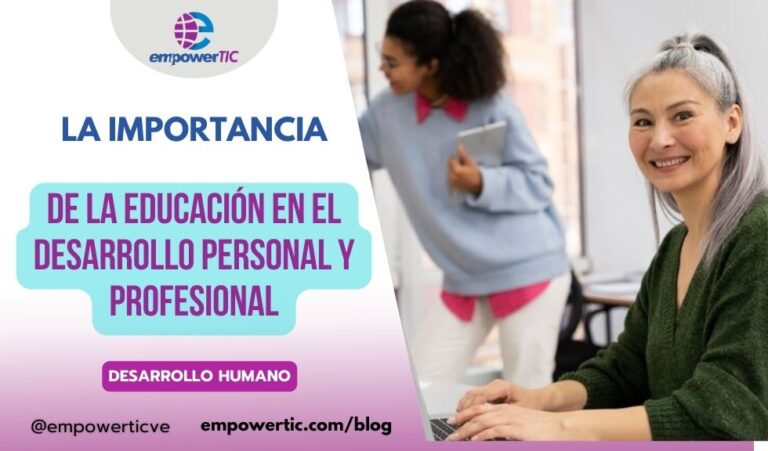 La importancia de la educación en el desarrollo personal y profesional