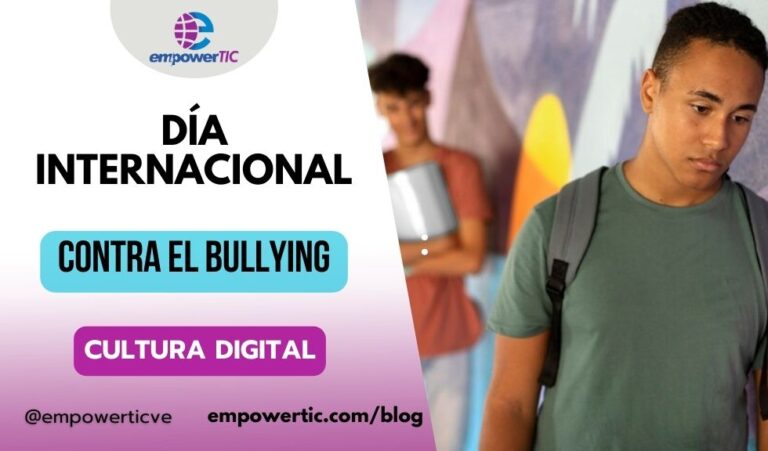 Día internacional contra el Bullying en tecnologías: por un ciberespacio seguro