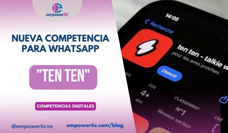 Nueva competencia para Whatsapp:  «Ten Ten»