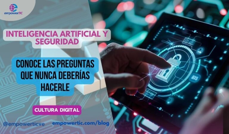 IA y seguridad: conoce las preguntas que nunca deberías hacerle