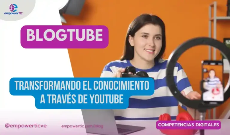 Blogtube: Transformando el Conocimiento a través de YouTube