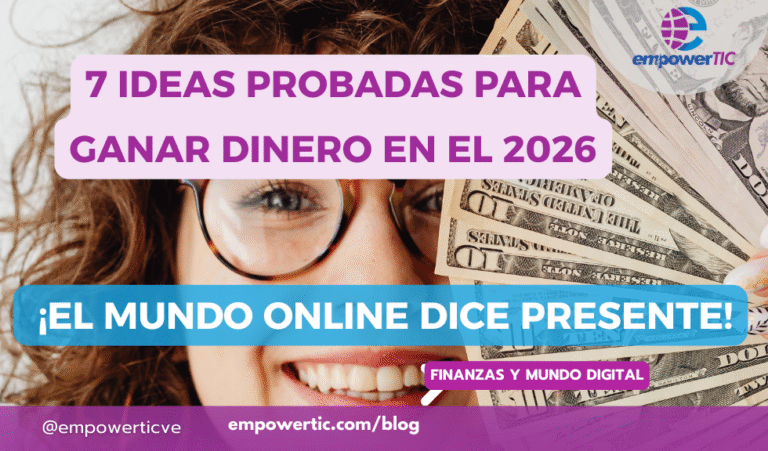 7 ideas probadas para ganar dinero en el 2026: ¡el mundo online dice presente!